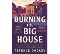 Terence Dooley Burning the Big House (Tascabile)