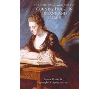 Terence Dooley The intellectual world of the Country House in (Copertina rigida)