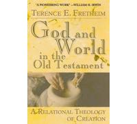 Terence E. Fretheim God and World in the Old Testament (Tascabile)