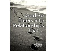 Terence E Fretheim God So Enters Into Relationships That . . . (Tascabile)