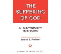 Terence E. Fretheim Suffering of God (Tascabile)