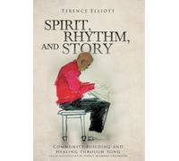 Terence Elliott SPIRIT, RHYTHM, and STORY (Copertina rigida)