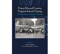 Terence Hicks Prince Edward County, Virginia School Closing (Tascabile)