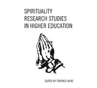 Terence Hicks Spirituality Research Studies in Higher Educati (Copertina rigida)