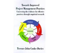 Terence John Cooke-Davie Towards Improved Project Management Practic (Tascabile)