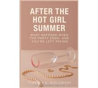 Terence K Moloisane After The Hot Girl Summer (Tascabile)