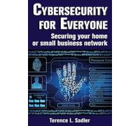 Terence L Sadler Cybersecurity for Everyone (Tascabile)