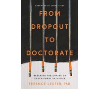 Terence Lester From Dropout to Doctorate (Tascabile)