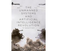 Terence M Dorn The Unmanned Systems and Artificial Intelligence Revo (Tascabile)
