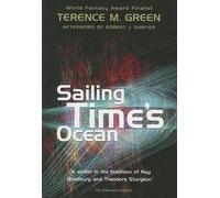 Terence M Green Sailing Time's Ocean (Tascabile) Robert Sawyer