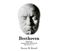 Terence M Russe Beethoven - String Quartets - Early Period - Op.18 N (Tascabile)