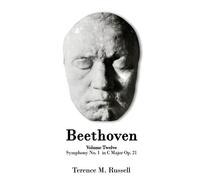 Terence M Russe Beethoven - Symphony No.1 in C Major Op. 21 - Creati (Tascabile)