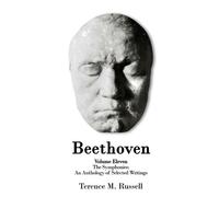 Terence M Russe Beethoven - The Symphonies - An Anthology of Selecte (Tascabile)