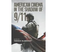 Terence McSweeney American Cinema in the Shadow of 9/11 (Tascabile)