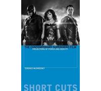 Terence McSweeney The Contemporary Superhero Film (Tascabile) Short Cuts