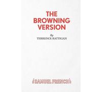 Terence Rattigan The Browning Version (Tascabile) Acting Edition S.