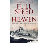 Terence Robertson Full Speed To Heaven (Tascabile)