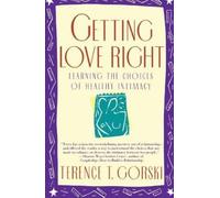 Terence T. Gorski Getting Love Right (Tascabile)