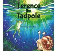 Terence the Tadpole: A Story About Transitions