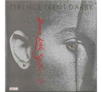 Terence Trent D'Arby - DANCE LITTLE SISTER 7" (VINYL 45) UK CBS 1987