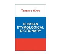 Terence Wade Russian Etymological Dictionary (Tascabile)