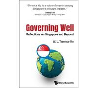 Terence Wai Lue Governing Well: Reflections On Singapore And (Copertina rigida)