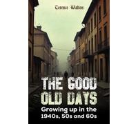 Terence Walton The Good Old Days (Tascabile)