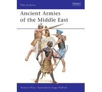Terence Wise Ancient Armies of the Middle East (Tascabile) Men-at-Arms