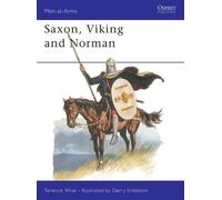Terence Wise Saxon, Viking and Norman (Tascabile) Men-at-Arms