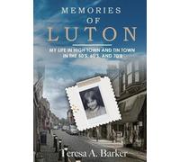 Teresa A Barker Memories of Luton (Tascabile)
