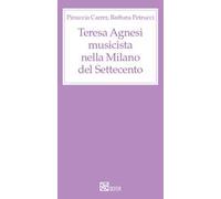 Teresa Agnesi musicista nella Milano del Settecento