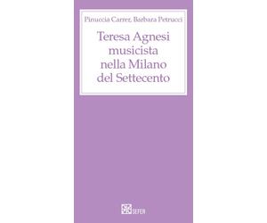 Teresa Agnesi, una vita per la musica - [SEFER Editore]