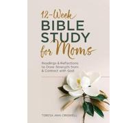 Teresa Ann Criswell 12-Week Bible Study for Moms (Tascabile)