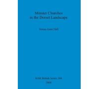 Teresa Anne Hall Minster churches in the Dorset landscape (Tascabile)