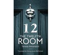 Teresa Antonacci The Twelfth Room (Tascabile) World Prose