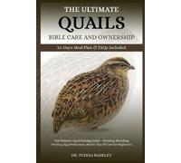 Teresa Barkley The Ultimate Quails Bible Care and Ownership (Tascabile)