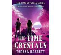 Teresa Bassett The Time Crystals (Tascabile) Time Crystals