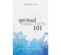 Teresa Blythe Spiritual Direction 101 (Tascabile)