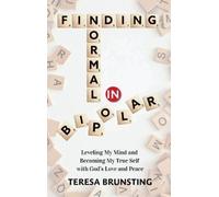 Teresa Brunsting Finding Normal in Bipolar (Copertina rigida)