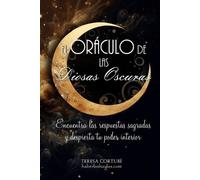 Teresa Cortubí El Oráculo de las Diosas Oscuras (Tascabile) Diosas Oscuras