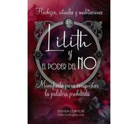 Teresa Cortubí Lilith y el poder del NO - Manifiesto para conquistar (Tascabile)