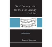 Teresa Davidian Tonal Counterpoint for the 21st-Century Musician (Tascabile)