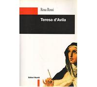 Teresa d'Avila. Biografia di una scrittrice