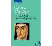 Teresa d'Avila maestra di preghiera