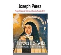 Teresa de Avila y la España de su tiempo / Teresa of Avila and her Times