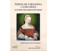 TERESA DE CARTAGENA Y LUISA SIGEA: La escritura como reivindicación femenina