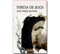 Teresa de Jesús: Aventura humana y sagrada de una mujer: 3
