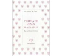 Teresa de Jesus ed altri mistici. La scrittura interiore