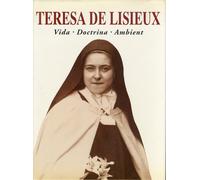Teresa de Lisieux. Vida. Doctrina. Ambient