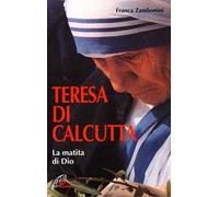 Teresa di Calcutta. La matita di Dio